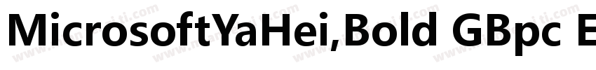 MicrosoftYaHei,Bold GBpc EUC H字体转换